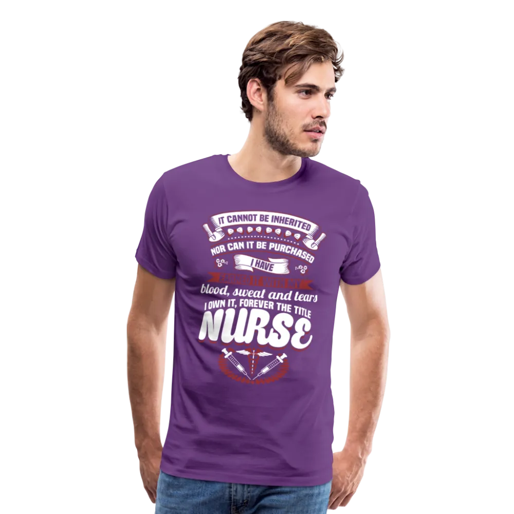 Nurse Title Earned Men's Premium T-Shirt