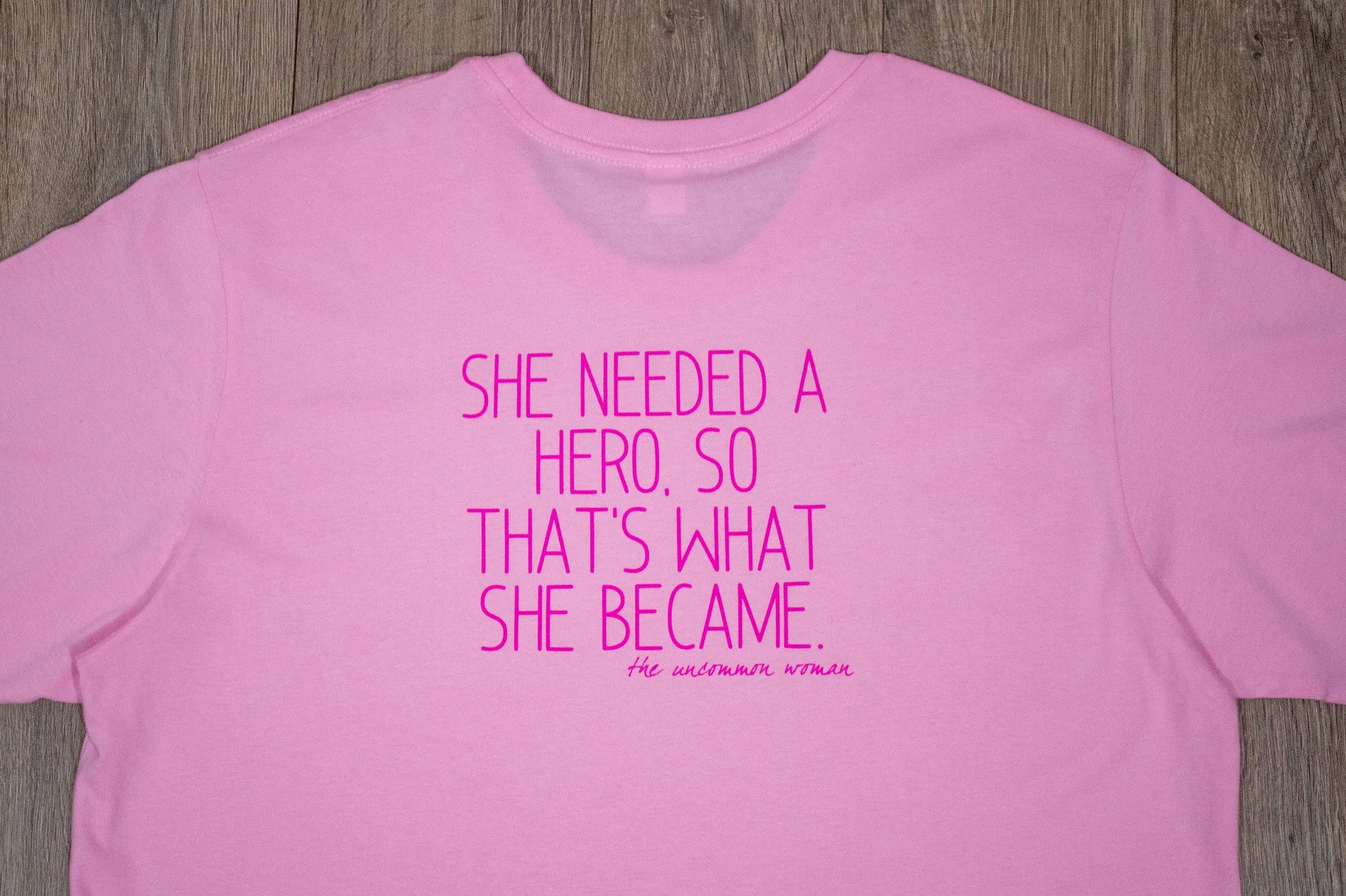 Pink Uncommon Woman Hero T-Shirt