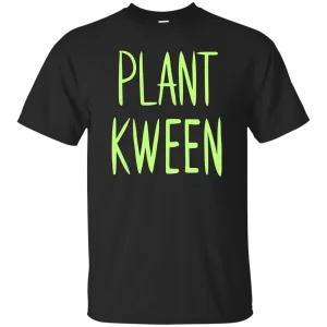 Plant Kween Shirt, Hoodie, Tank