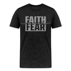 "FAITH OVER FEAR T-Shirt