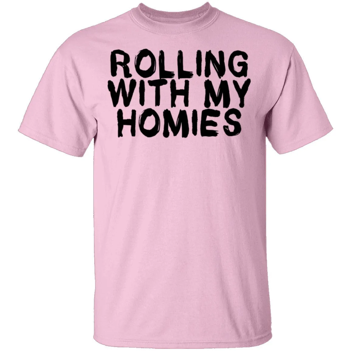 Rolling With My Homies T-Shirt