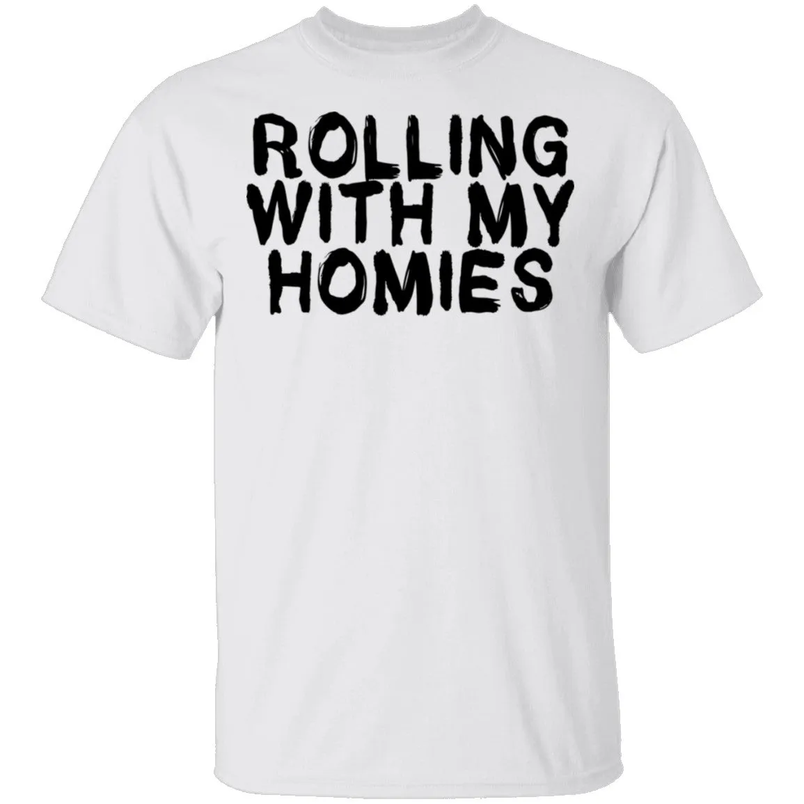 Rolling With My Homies T-Shirt