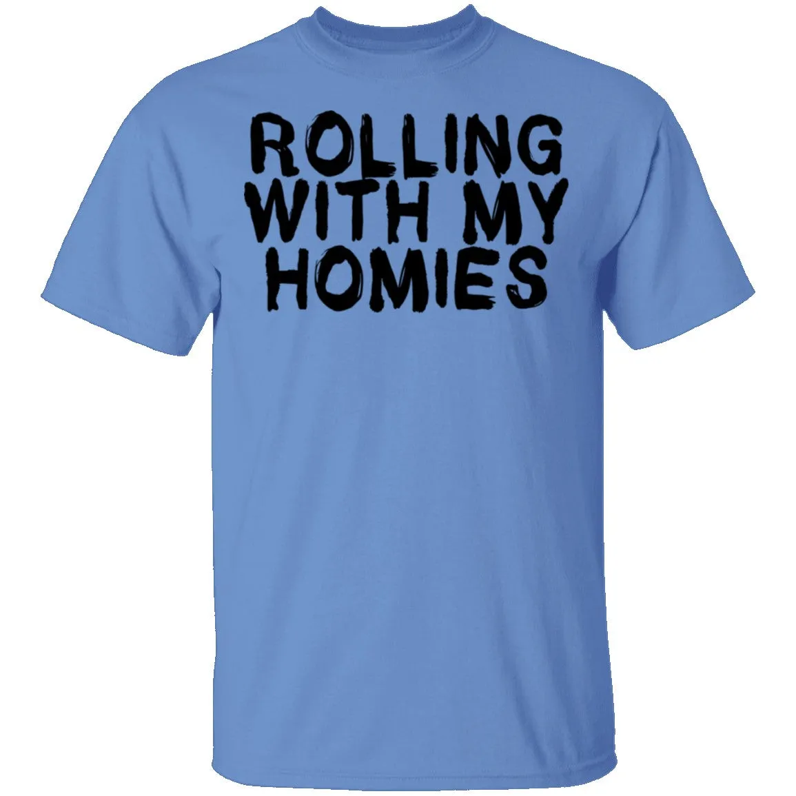 Rolling With My Homies T-Shirt