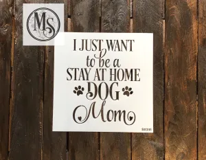 S0386 Stay at Home Dog Mom