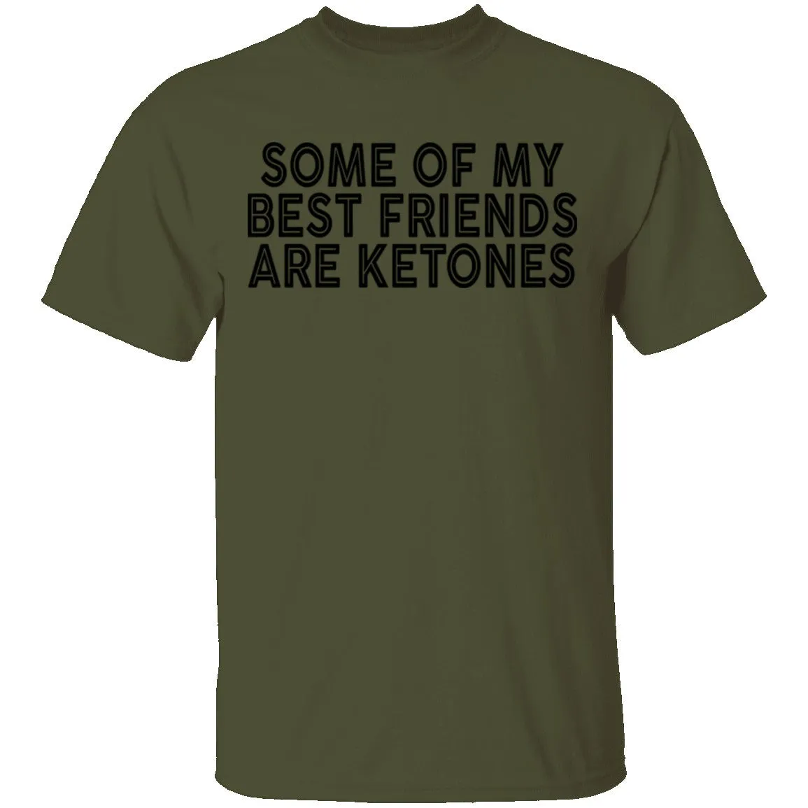 Some Of My Best Friends Are Ketones T-Shirt