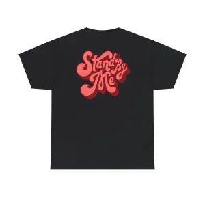 Stand By Me Cotton Tee