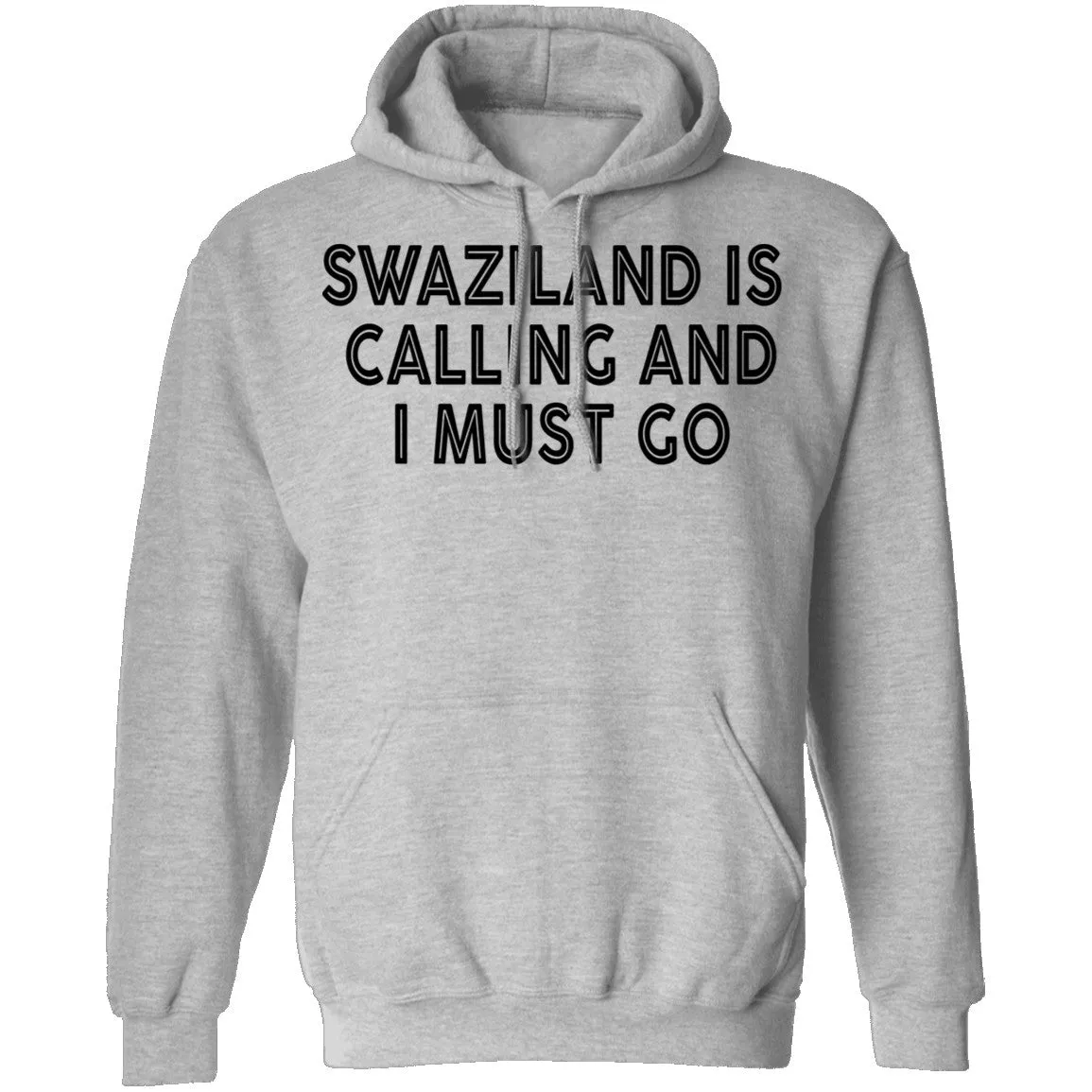 Swaziland Is Calling And I Must Go T-Shirt