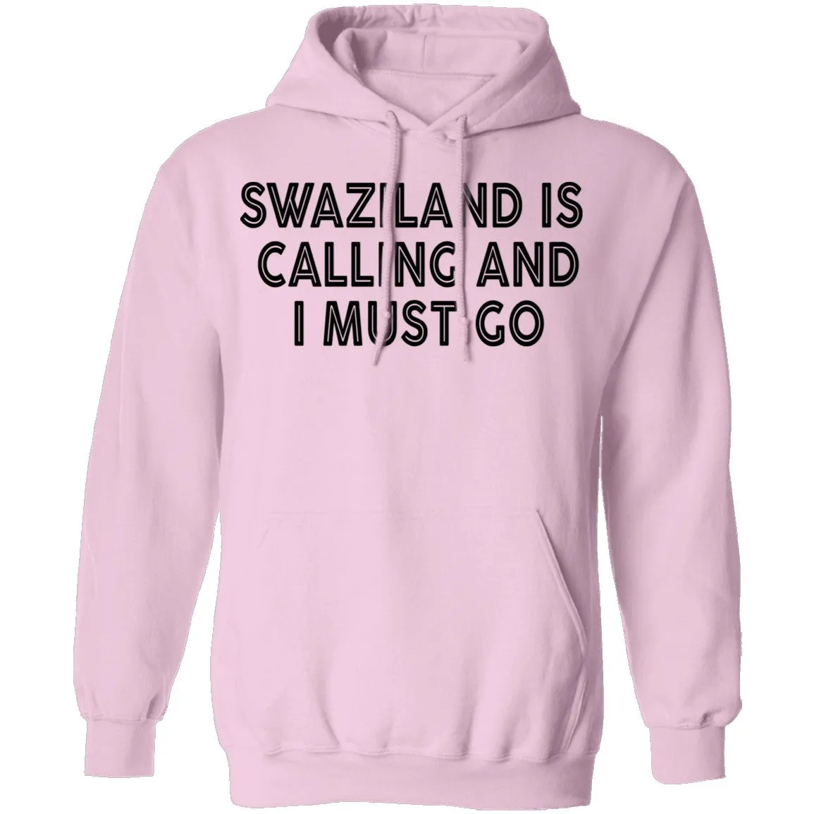 Swaziland Is Calling And I Must Go T-Shirt