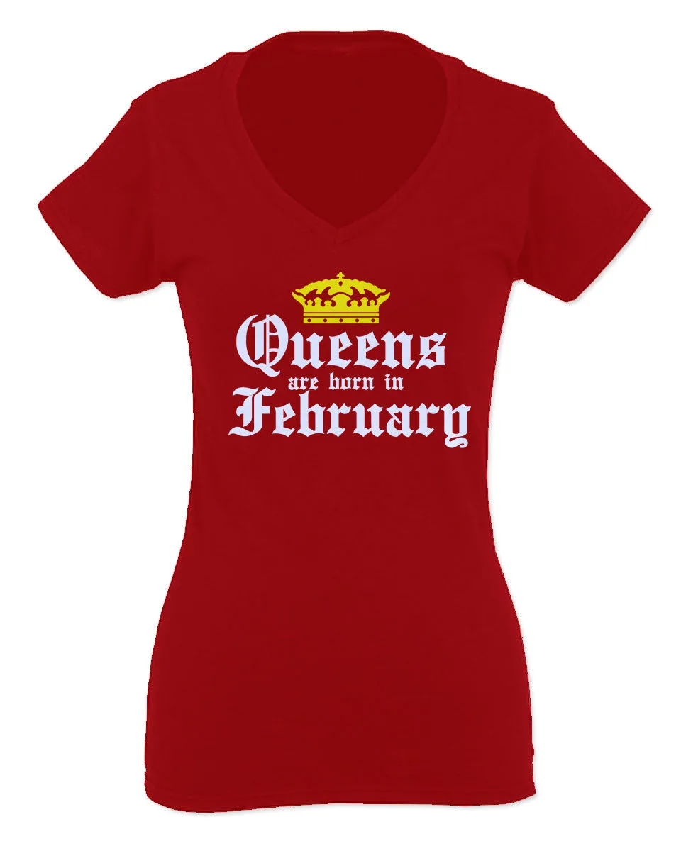 The Best Birthday Gift Queens are Born in February For Women V neck fitted T Shirt