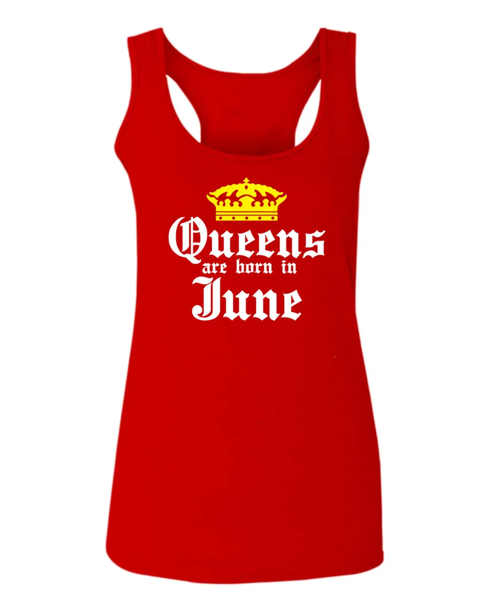 The Best Birthday Gift Queens are Born in June  women's Tank Top sleeveless Racerback