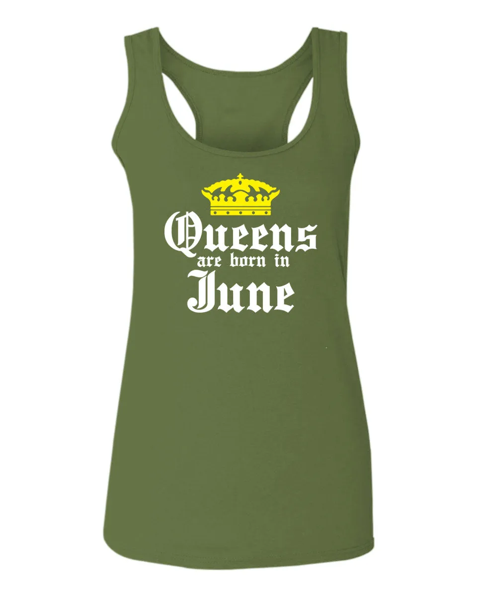 The Best Birthday Gift Queens are Born in June  women's Tank Top sleeveless Racerback