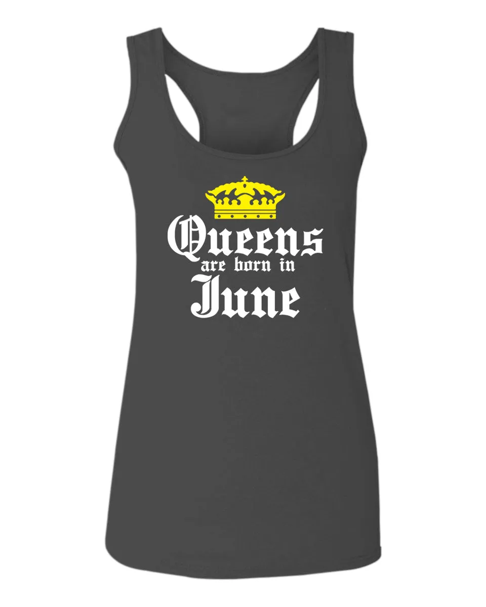 The Best Birthday Gift Queens are Born in June  women's Tank Top sleeveless Racerback
