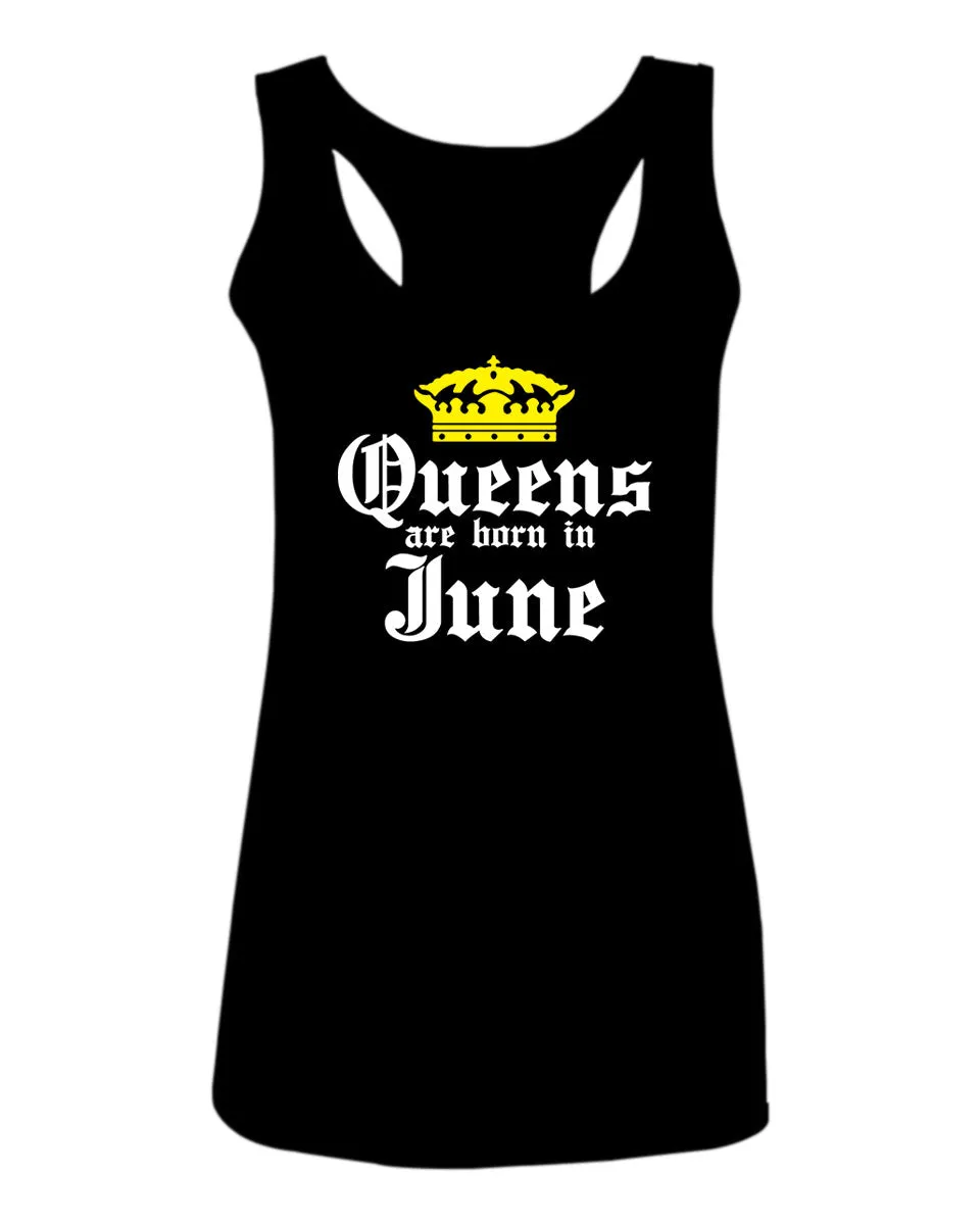 The Best Birthday Gift Queens are Born in June  women's Tank Top sleeveless Racerback