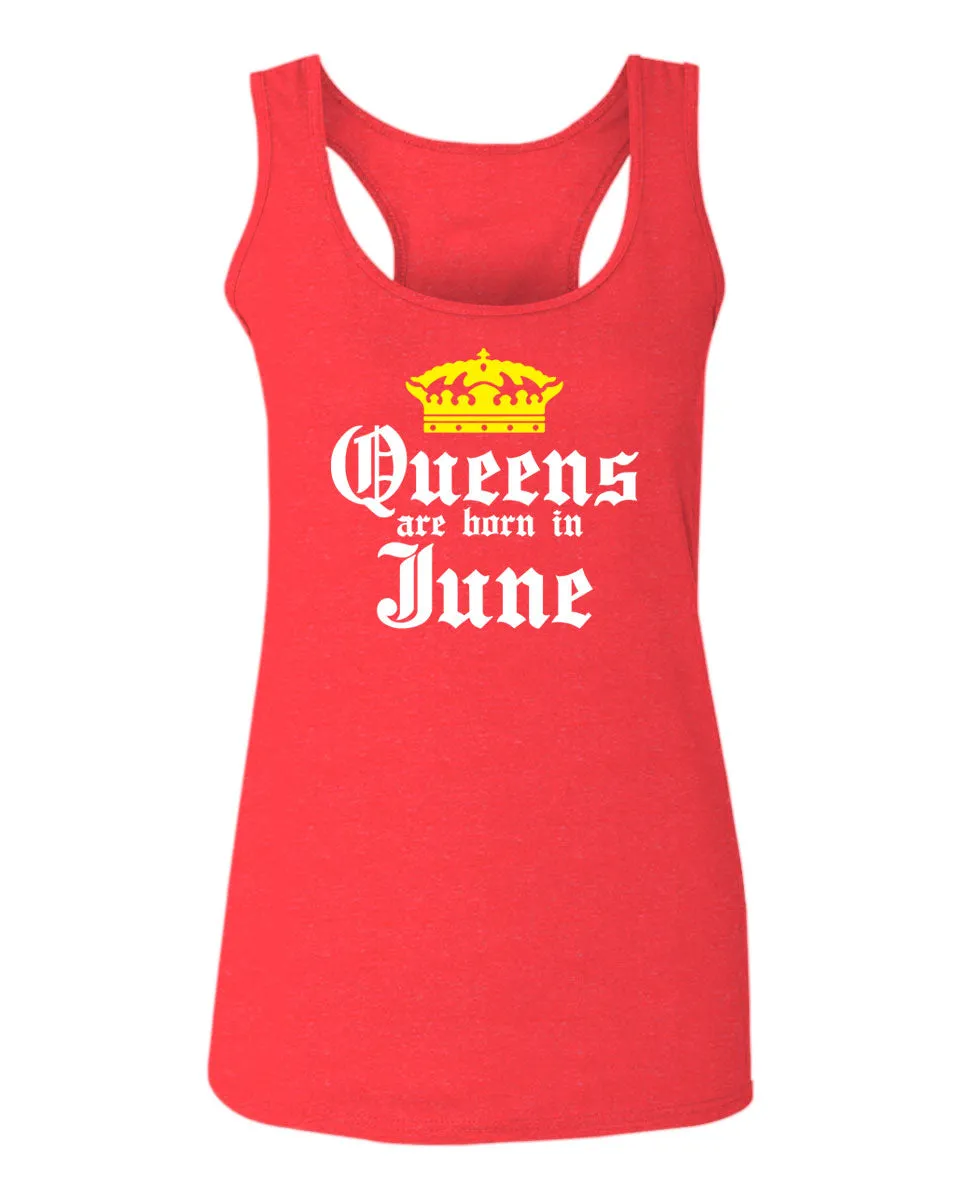 The Best Birthday Gift Queens are Born in June  women's Tank Top sleeveless Racerback