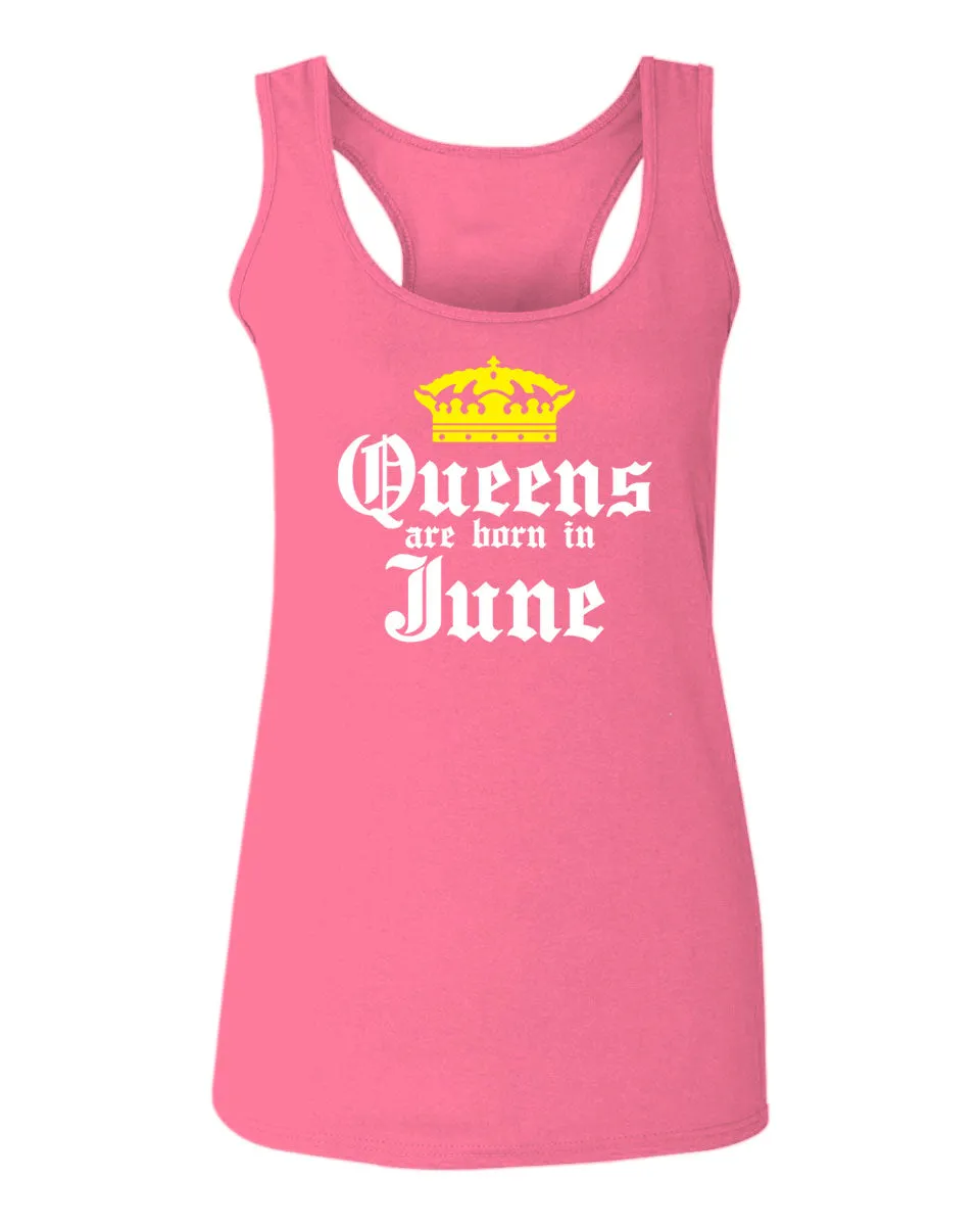 The Best Birthday Gift Queens are Born in June  women's Tank Top sleeveless Racerback
