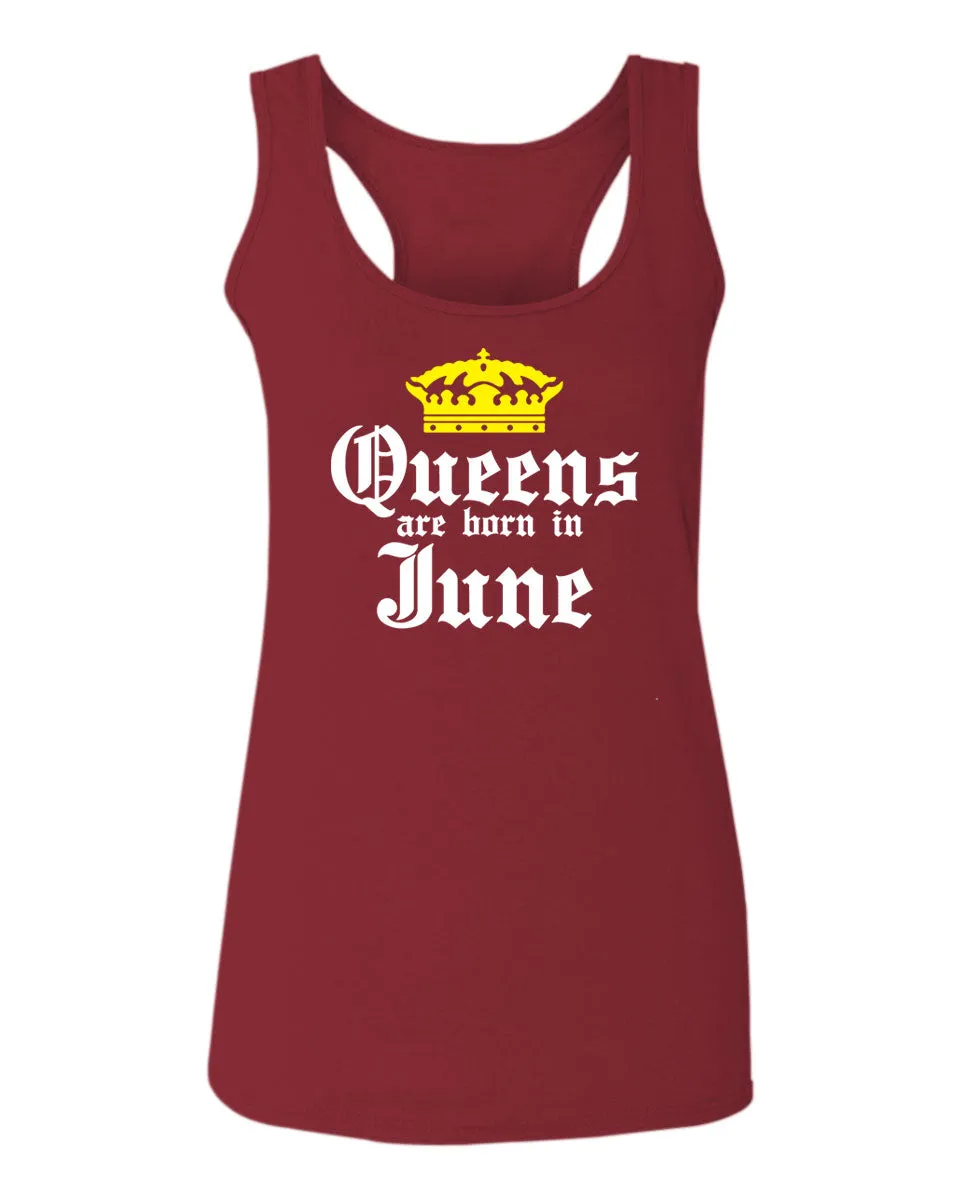 The Best Birthday Gift Queens are Born in June  women's Tank Top sleeveless Racerback