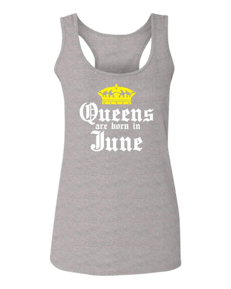 The Best Birthday Gift Queens are Born in June  women's Tank Top sleeveless Racerback