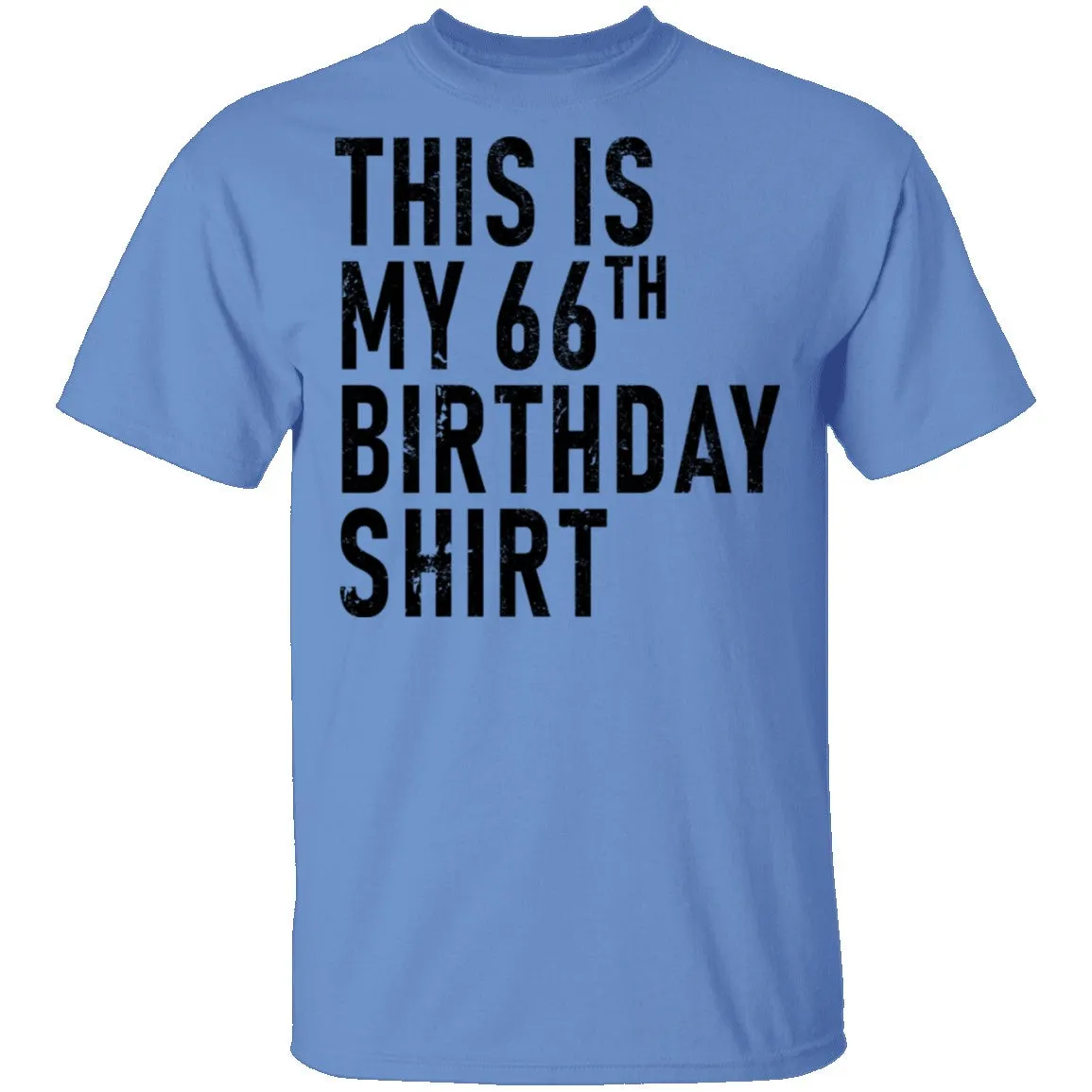 This Is My 66th Birthday Shirt T-Shirt