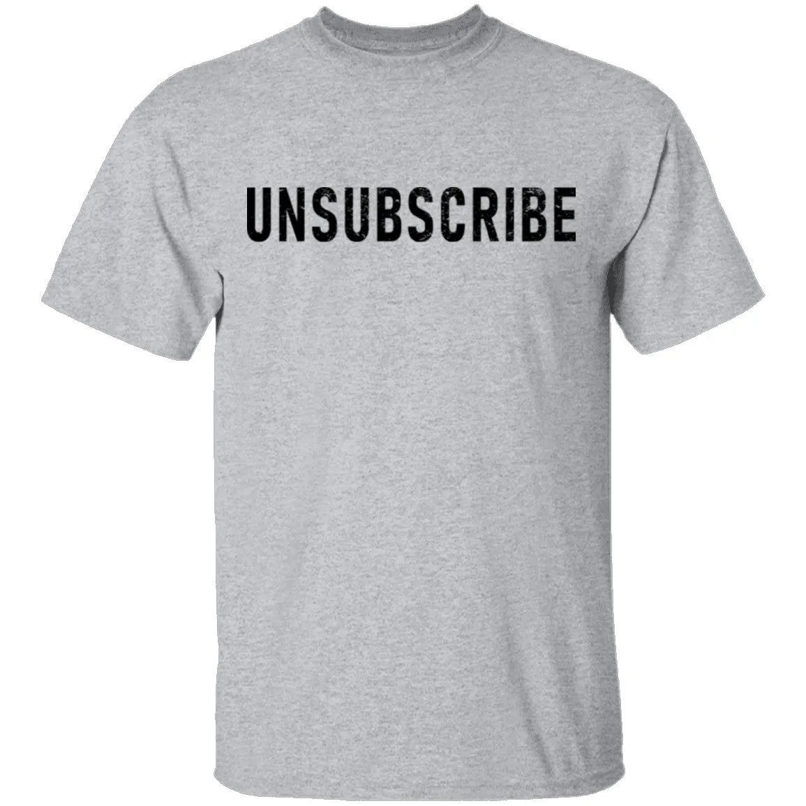 Unsubscribe T-Shirt