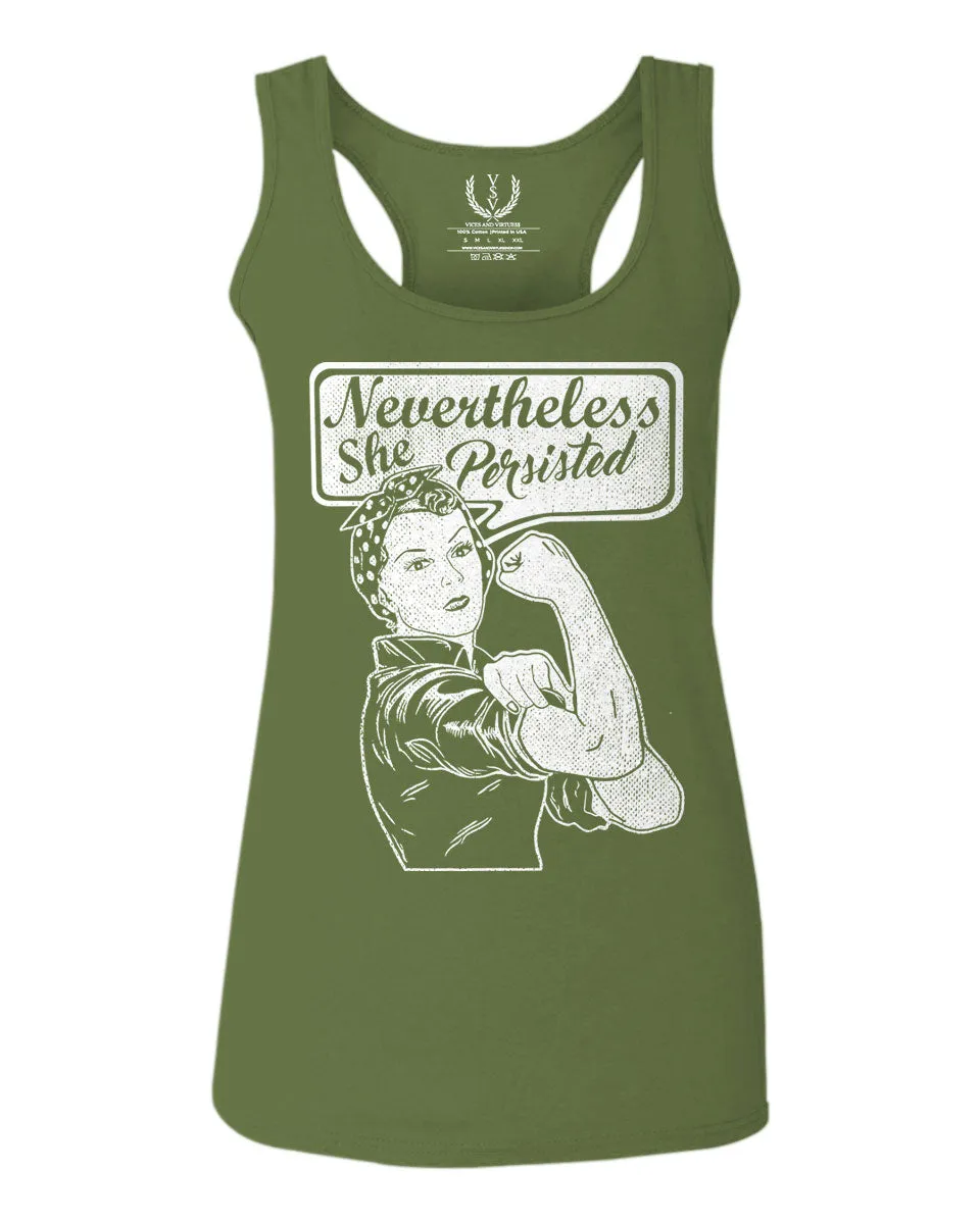 VICES AND VIRTUESS Nevertheless She Persisted Funny Political Congress Protest  women's Tank Top sleeveless Racerback