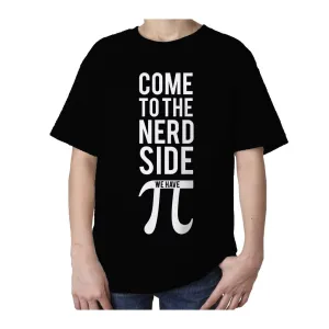 Weird Science Come To The Nerd Side We Have Pi Official Kid's T-shirt (Black)