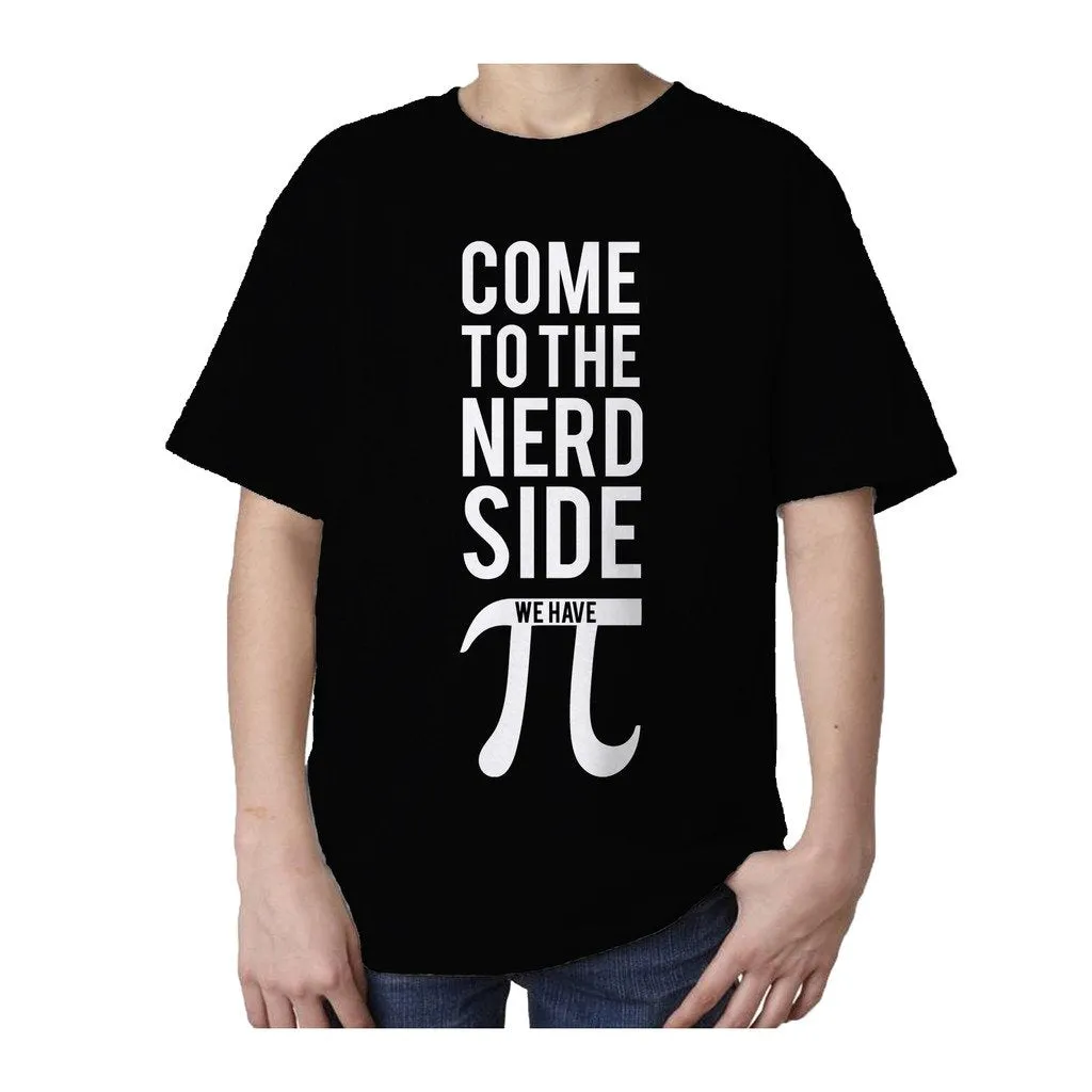 Weird Science Come To The Nerd Side We Have Pi Official Kid's T-shirt (Black)