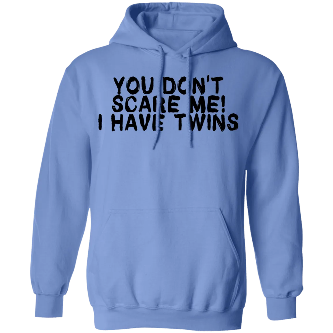 You Don't Scare Me I Have Twins T-Shirt